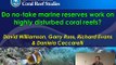 Do no-take marine reserves work on highly disturbed coral reefs?