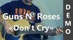 Guns N' Roses - Don't Cry ( Solo ) - Cover