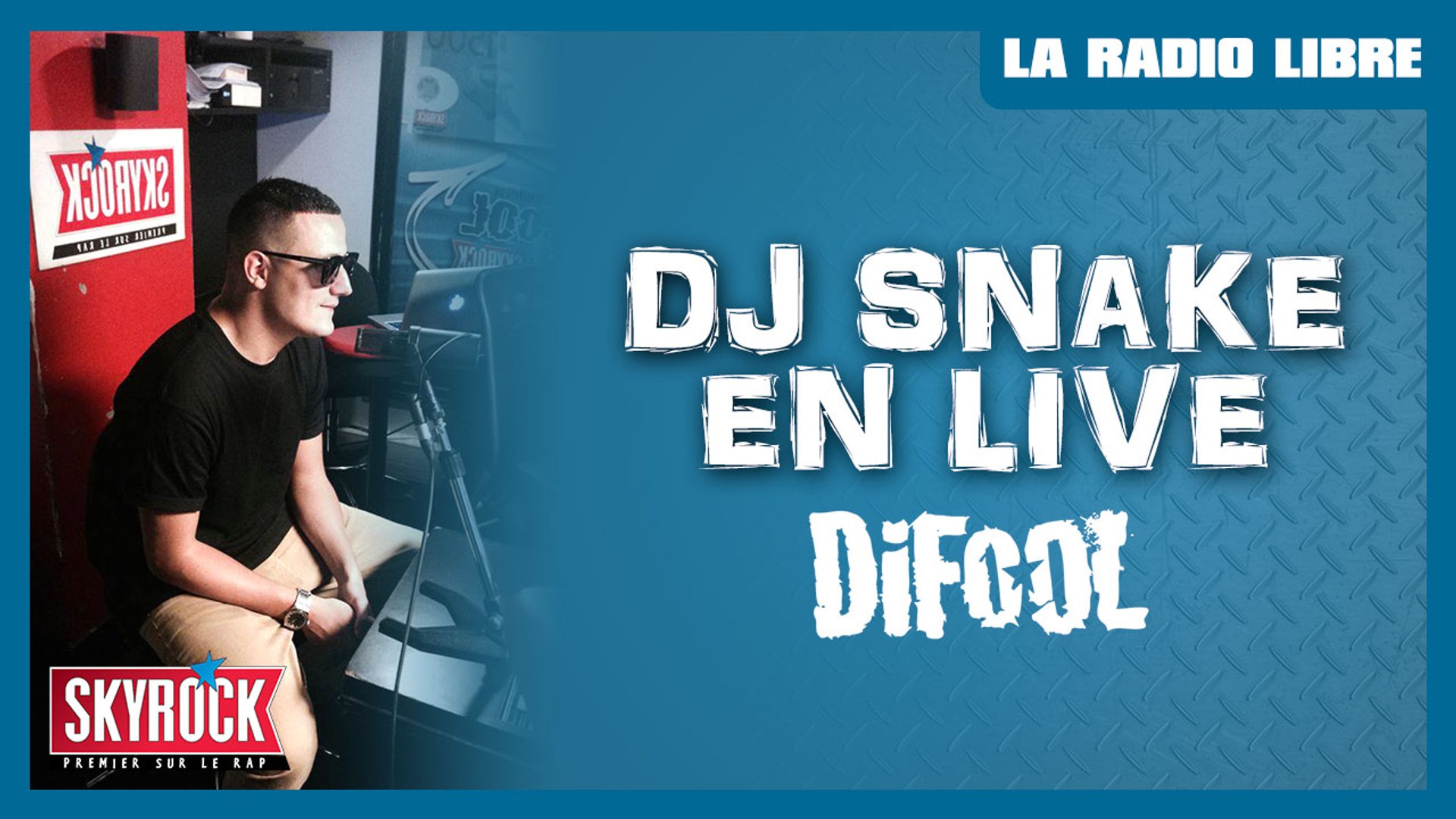 Mix de Dj Snake dans la Radio Libre de Difool ! - Vidéo Dailymotion