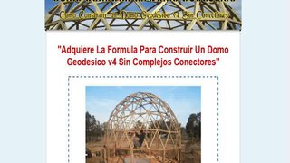 Curso Para Construir Un Domo Geodesico V4 Sin Complejos Conectores