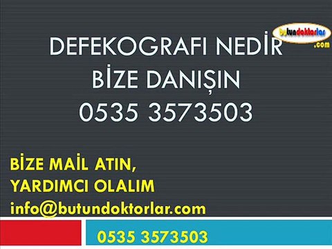 defekografi 0535 3573503,defekografi yapan hastaneler,defekografi nasıl yapılır,defekografi nedir,defekografi filmi,