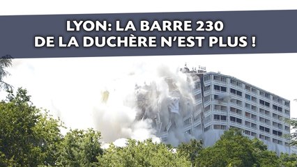 La barre 230 de la Duchère n’est plus !