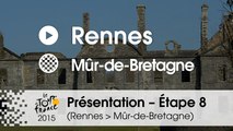 Présentation - Etape 8 (Rennes > Mûr-de-Bretagne) : par Bernard Hinault – Quintuple vainqueur du Tour de France
