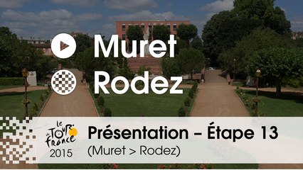 Présentation - Etape 13 (Muret > Rodez) : par Cedric Coutouly - Assistant directeur de course