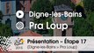 Présentation - Etape 17 (Digne-les-Bains > Pra Loup) : par Bernard Thevenet – Double vainqueur du Tour de France