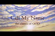 Call My Name-Names of God