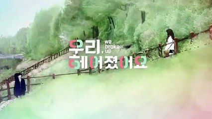 We Broke Up - 2.Bölüm [Türkçe Altyazılı]