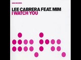 Lee Cabrera Ft. MIM - I Watch You (Radio Edit)