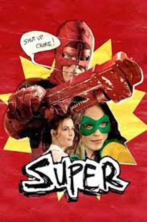 Super (2010) Full Movie