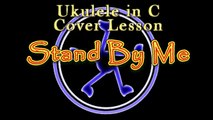 Stand By Me (Ben E King) Easy Ukulele Cover Lesson in C with Lyrics/Chords