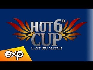 Ro4 Match1 Set3, 2013 HOT6ix CUP Last Big Match