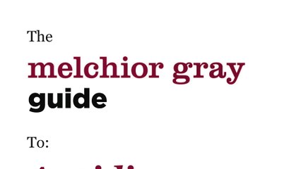 The Melchior Gray Guide To Avoiding Unnecessary Call Outs