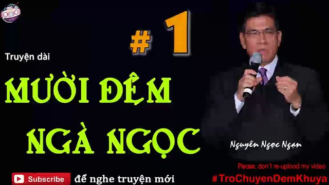 Mười Đêm Ngọc Ngà #1 - Truyện Dài của Nguyễn Ngọc Ngạn