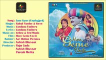 Jane Kyun (Unplugged) – Song - Movie: Mere Genie Uncle (3D) - Singers: Rahul Pandey & Gwen