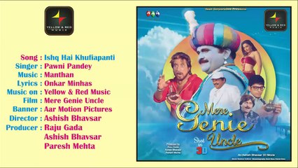 Ishq Hai Khufiapanti – Song - Movie: Mere Genie Uncle (3D) - Singer: Pawni Pandey