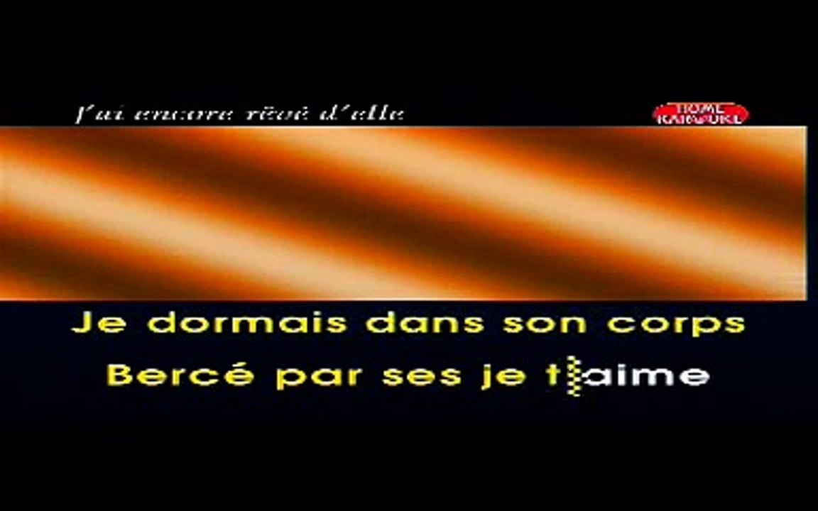 j'ai encore rever d'elle