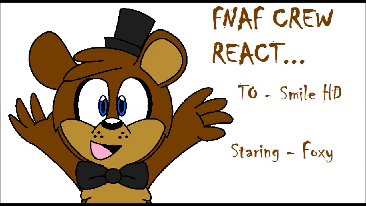 Fnaf Crew React - Smile HD