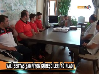 VALİ BEKTAŞ ŞAMPİYON GÜREŞCİLERİ AĞIRLADI