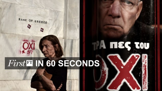 FirstFT - Greek deal ‘almost done’, Aetna buys Humana