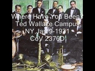 Where Have You Been?-Ted Wallace Campus Boys