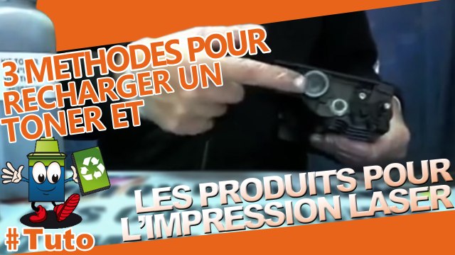 Astuces : techniques de recharge cartouche toner/produits pour imprimantes laser