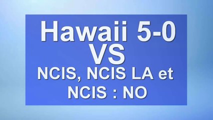 Hawaii 5-0 VS ncis la & ncis