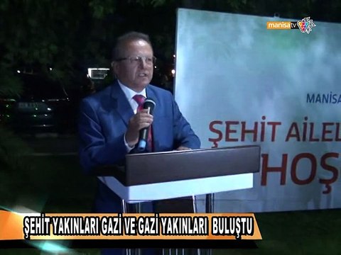 ŞEHİT YAKINLARI GAZİ VE GAZİ YAKINLARI BULUŞTU