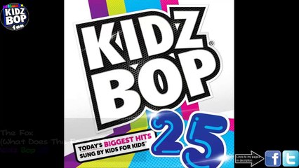 Kidz Bop Kids: The Fox (What's Does The Fox Say?)