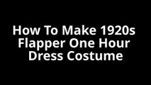 How To Make 1920s Flapper One Hour Dress Costume