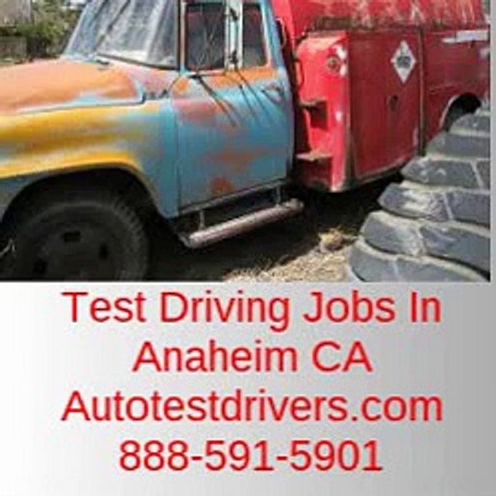 Test Driving Jobs In Anaheim CA | Autotestdrivers.com | 888-591-5901