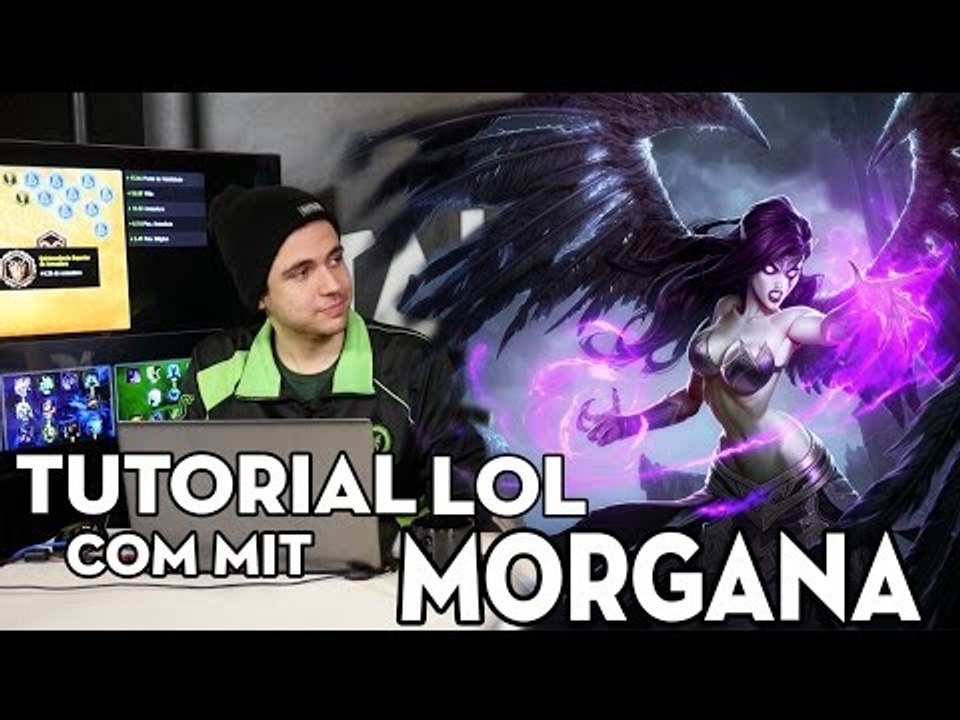 TUTORIAL DE LOL - MIT ENSINA A USAR A MORGANA