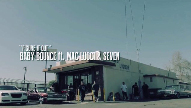 Baby Bounce feat Mac Lucci & Seven Figure It Out