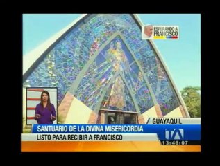 Download Video: Guayaquil: todo listo en el Santuario de la Divina Misericordia para recibir al papa