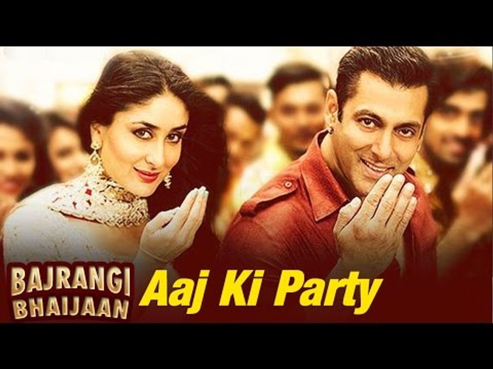 Aaj Ki Party VIDEO SONG ft Salman Khan axed from Bajrangi Bhaijaan