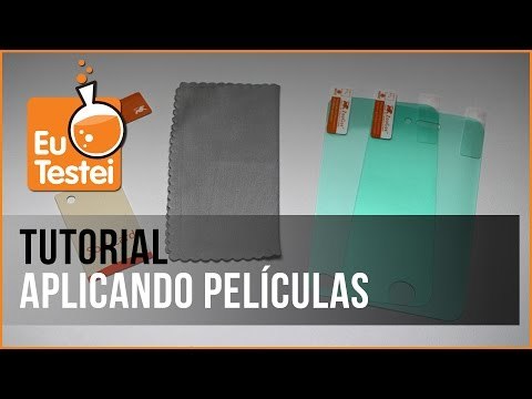 Como aplicar películas no smartphone - Vídeo Tutorial EuTestei Brasil