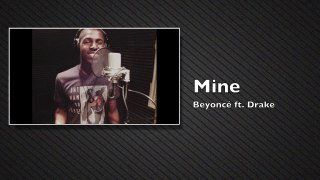 Mine - Cover (Beyoncé ft. Drake)