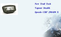 New Trail Tech Vapour Stealth Speedo CRF 250 450 X