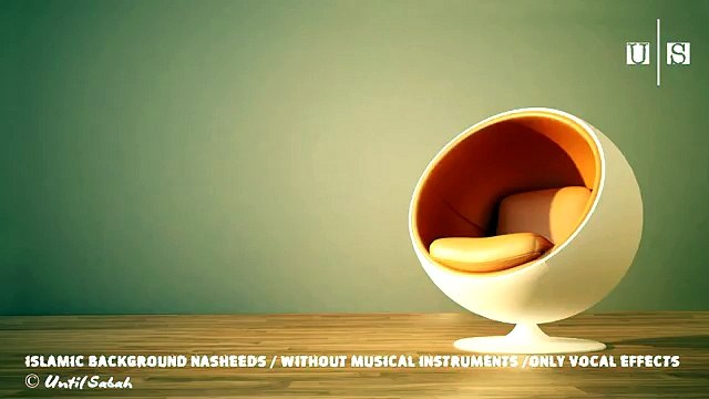 Islamic Background Nasheeds - BEAUTIFUL BG NASHEED (No Music)