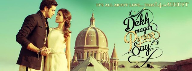 'Dekh Magar Pyar Say' Official Theatrical Trailer Video