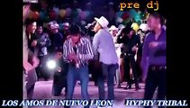 LOS AMOS DE NUEVO LEON    HYPHY TRIBAL 2011