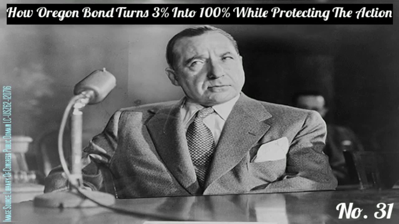 How Oregon Bond Turns 3% Into 100% While Protecting The Action