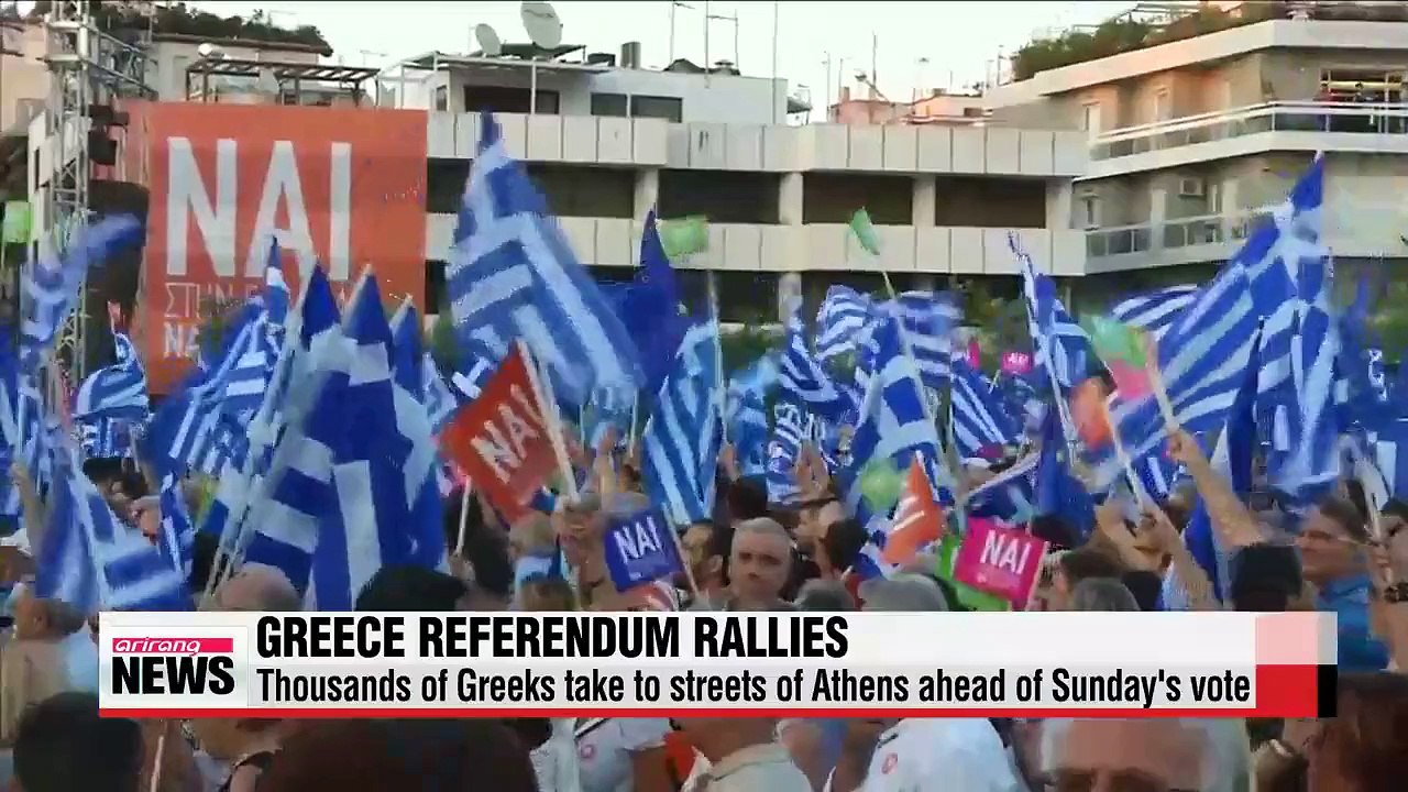 Greeks take to streets of Athens ahead of Sunday's crucial referendum