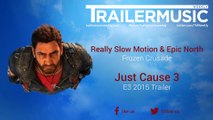 Just Cause 3 - E3 2015 Trailer Music #2 (Really Slow Motion & Epic North - Frozen Crusade)