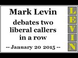 Mark Levin debates two liberal callers in a row