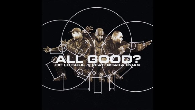 De La Soul Feat Chaka Khan - All Good