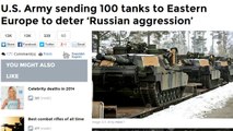 U.S. Army Sending 100 Tanks to Eastern Europe to Deter 'Russian Aggression'