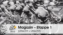 Magazine - Etappe 1 (Utrecht > Utrecht) - Tour de France 2015