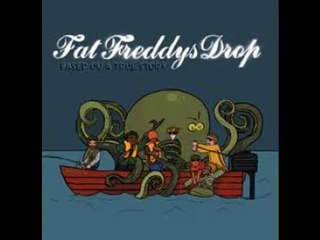 Fat Freddy's Drop - Ernie (Based on a True Story)
