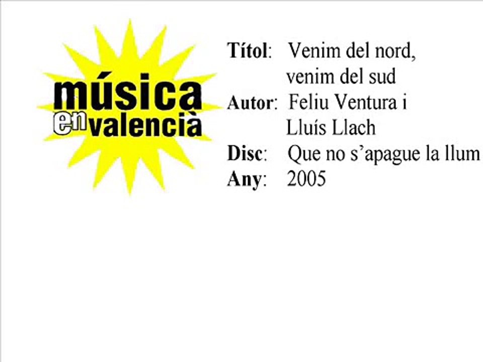 Venim del nord, venim del sud - Lluís Llach i Feliu Ventura