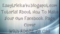 How To Make Your Own Facebook Page Or Profile Cover Photo in adobe photoshop cs6